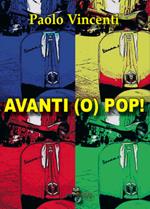 Avanti (o) pop!