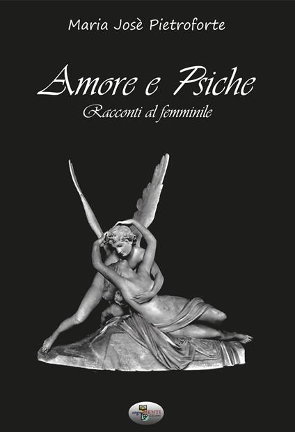 Amore e Psiche - Maria Josè Pietroforte - copertina