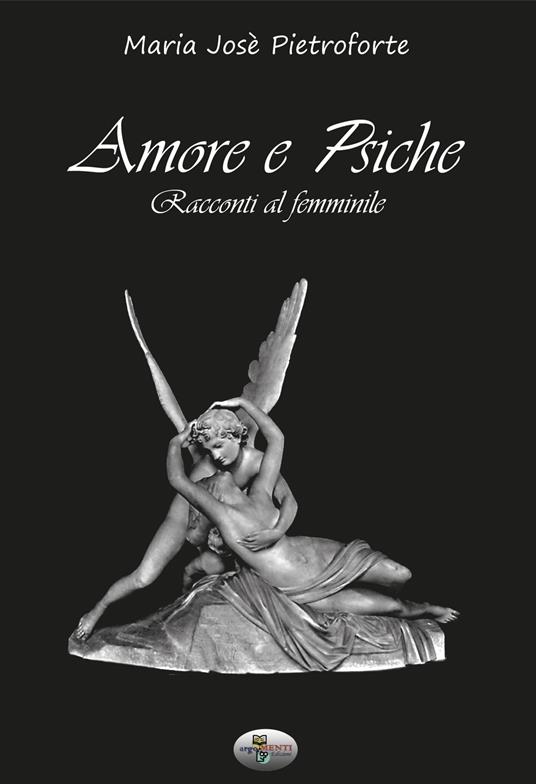 Amore e Psiche - Maria Josè Pietroforte - copertina