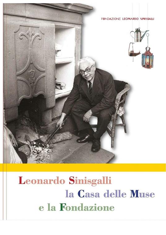 Leonardo Sinisgalli, la casa delle muse e la fondazione - Biagio Russo - copertina