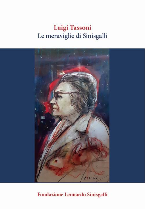 Le meraviglie di Sinisgalli - Luigi Tassoni - copertina