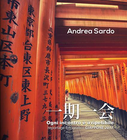 Ogni incontro è irripetibile. Reportage fotografico Giappone 2017 - Andrea Sardo - copertina