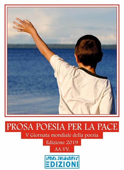 Prosa poesia per la pace. V giornata mondiale della poesia. Ediz. per la scuola - copertina