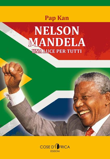 Nelson Mandela. Una luce per tutti - Pap Kan - copertina