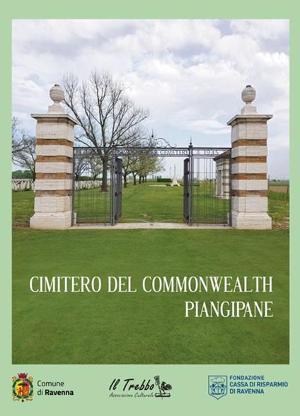 Cimitero del Commonwealth. Piangipane - Paolo Giuseppe Piccinini - copertina