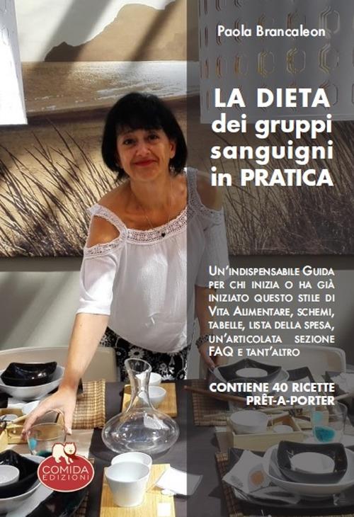 La dieta dei gruppi sanguigni in pratica. Come superare gli ostacoli iniziali - Paola Brancaleon - copertina