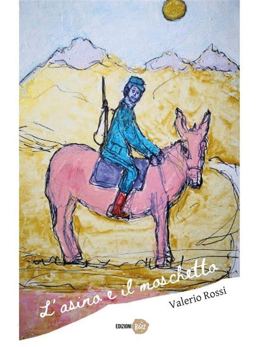 L'asino e il moschetto - Valerio Rossi - ebook
