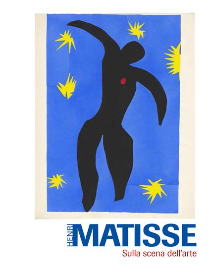 Henri Matisse. Sulla scena dell'arte - copertina