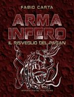 Il risveglio del Pagan. Arma inferno. Vol. 3