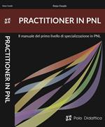 Parctitioner in PNL. Il primo livello di specializzazione in PNL