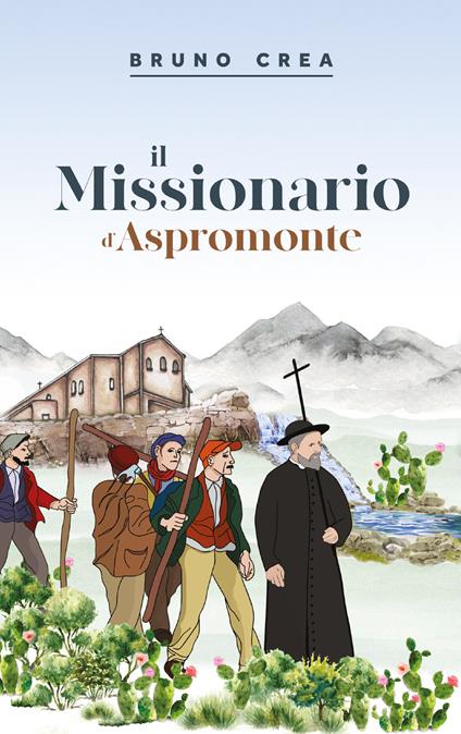Il missionario d'Aspromonte - Bruno Crea - copertina