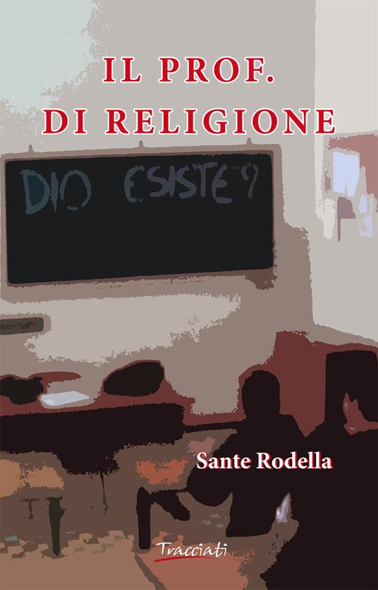 Il prof. di religione - Sante Rodella - copertina
