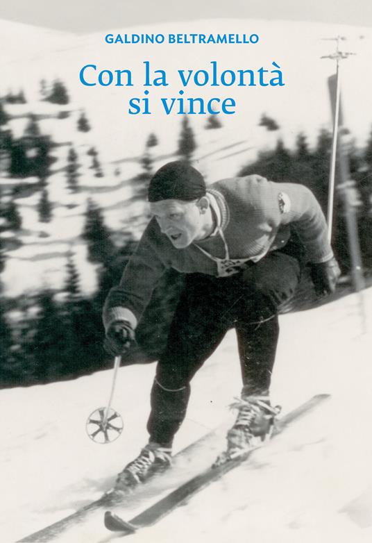 Con la volontà si vince - Galdino Beltramello - ebook