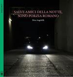 Salve amici della notte, sono Porzia Romano