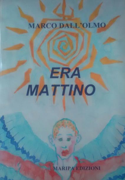 Era mattino - Marco Dall'Olmo - copertina