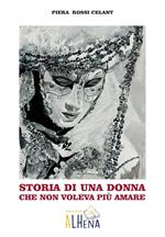 Storia di una donna che non voleva più amare