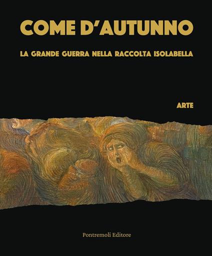 Come d'autunno. La Grande Guerra nella Raccolta Isolabella - Luca Cadioli - copertina