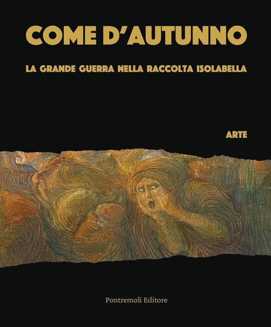 Come d'autunno. La Grande Guerra nella Raccolta Isolabella - Luca Cadioli - copertina