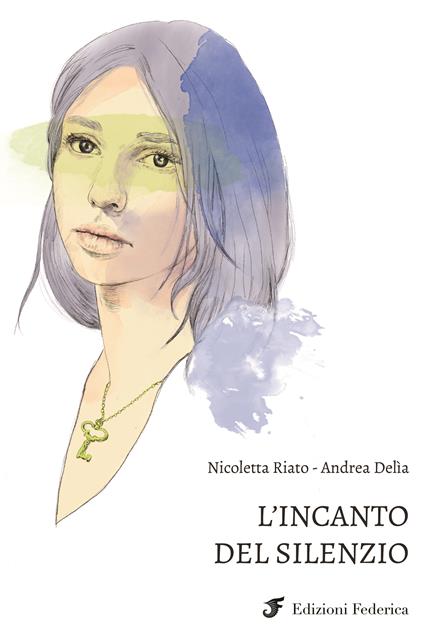 L' incanto del silenzio - Nicoletta Riato,Andrea Delia - copertina