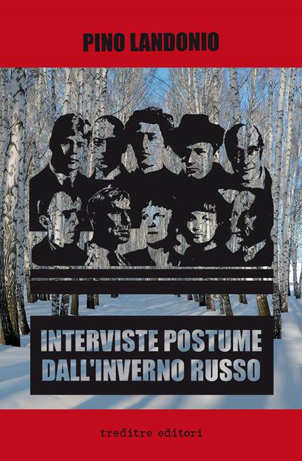Interviste postume dall'inverno russo - Pino Landonio - copertina