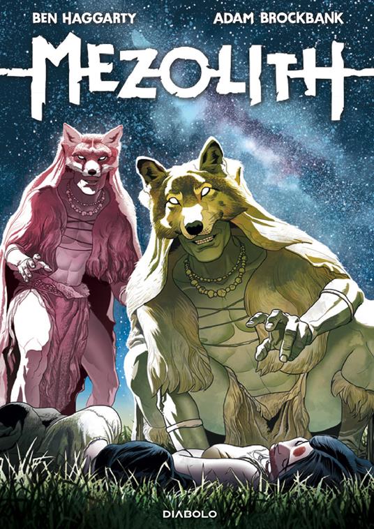 Mezolith. Vol. 2 - Ben Haggarty,Adam Brockbank - copertina