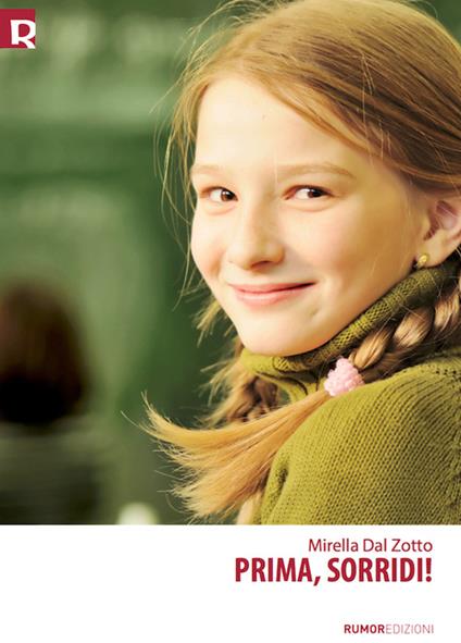 Prima, sorridi! - Mirella Dal Zotto - copertina