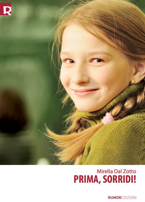 Prima, sorridi! - Mirella Dal Zotto - copertina