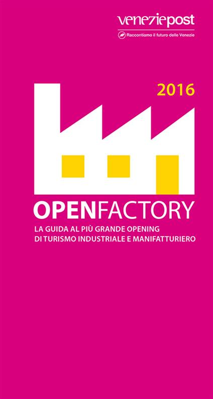 Openfactory 2016. La guida al più grande opening di turismo industriale e manifatturiero - copertina