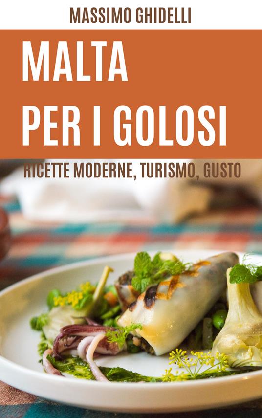 Malta per i golosi - Massimo Ghidelli - ebook