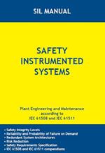 Safety instrumented systems. Manual for plant engineering and maintenance according to IEC 61508 and IEC 61511