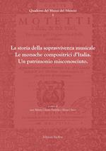 La storia della sopravvivenza musicale. Le monache compositrici d'Italia. Un patrimonio misconosciuto