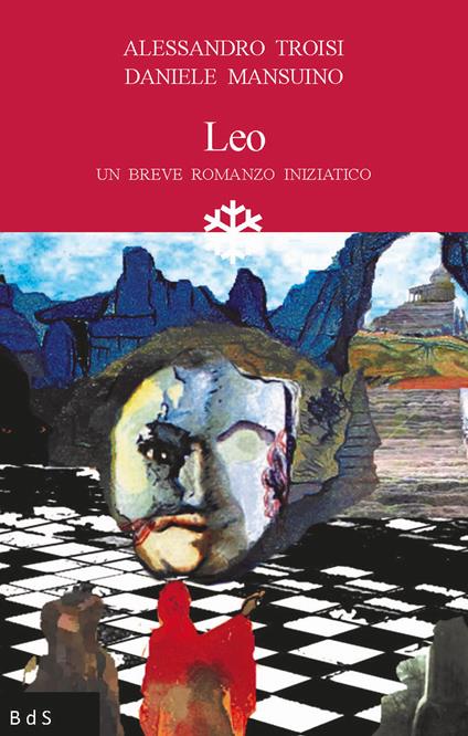 Leo. Un breve romanzo iniziatico - Alessandro Troisi,Daniele Mansuino - copertina
