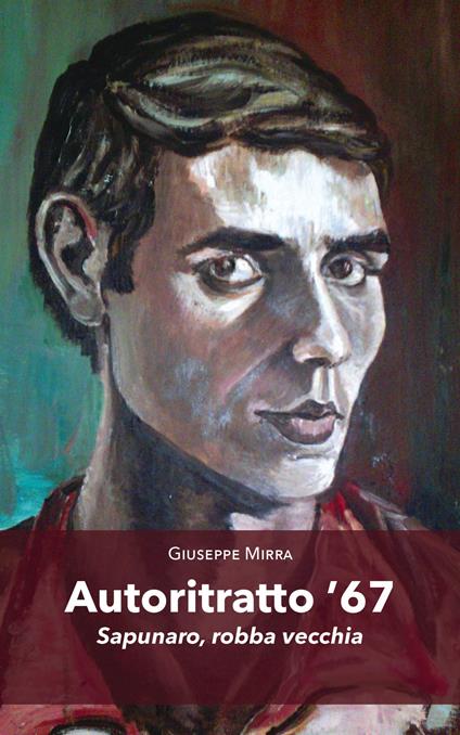Autoritratto '67. Sapunaro, robba vecchia - Giuseppe Mirra - copertina