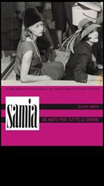 Un abito per tutte le donne. Samia: Salone mercato internazionale dell'abbigliamento di Torino, 1955-1978