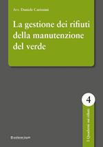 La gestione dei rifiuti della manutenzione del verde