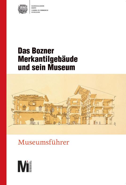 Das Bozner Merkantilgebäude und sein Museum. Museumsführer - copertina