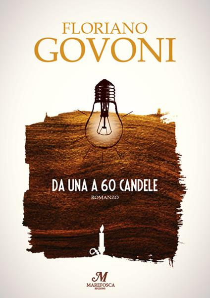 Da una a 60 candele - Floriano Govoni - copertina