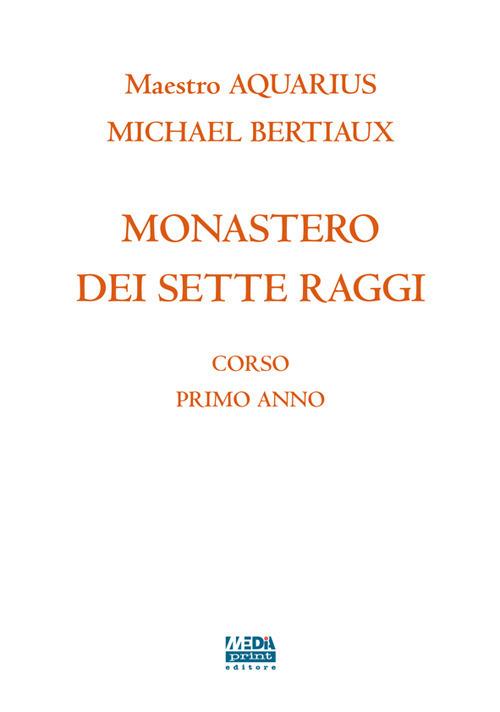 Monastero dei sette raggi. Corso primo anno - Michael Bertiaux,Aquarius - copertina