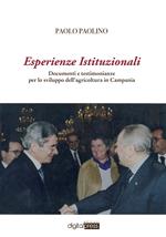 Esperienze Istituzionali. Documenti e testimonianze per lo sviluppo dell'agricoltura in Campania