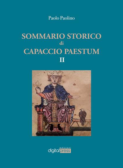 Sommario storico di Capaccio Paestum. Vol. 2 - Paolo Paolino - copertina