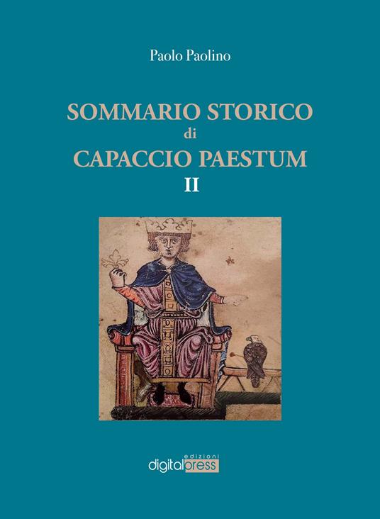 Sommario storico di Capaccio Paestum. Vol. 2 - Paolo Paolino - copertina