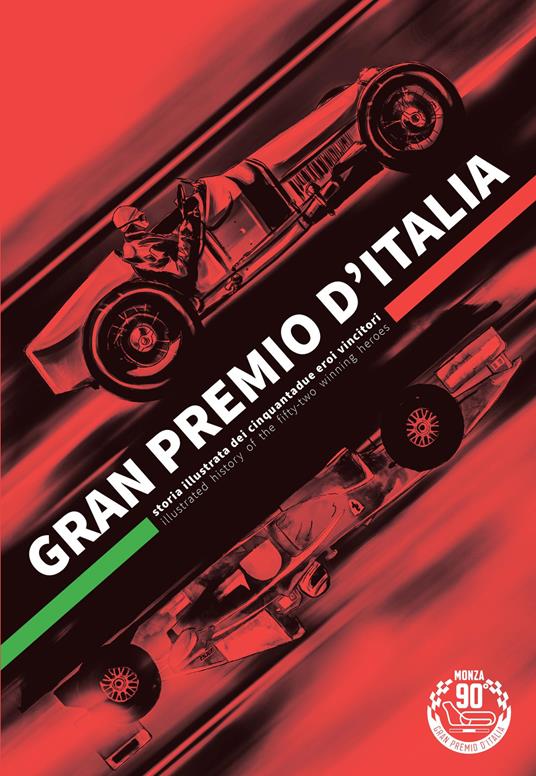 Gran Premio d'Italia. Storia illustrata dei cinquantadue eroi vincitori. Ediz. italiana e inglese - copertina