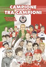 Campione tra i campioni. Un'avventura a fumetti tra i Gran Premi d'Italia