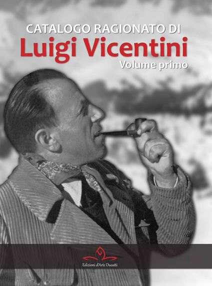 Catalogo ragionato di Luigi Vicentini. Vol. 1 - copertina
