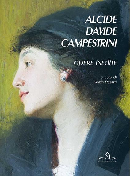 Alcide Davide Campestrini. Opere inedite. Ediz. illustrata - copertina