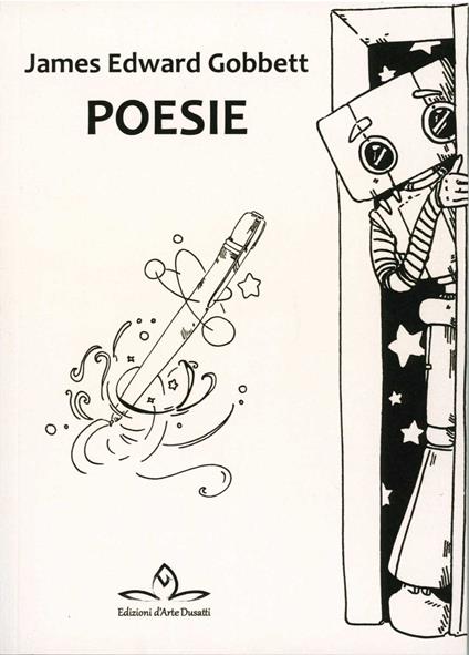Poesie. Ediz. illustrata - James Edward Gobbett - copertina