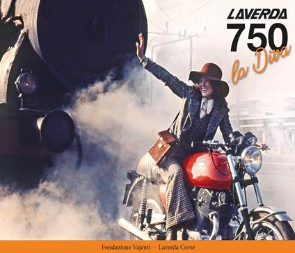 Laverda 750 La Diva. The story of an Italian motorcycle seen through the pictures of Studio Vajenti. Ediz. illustrata - Giovanni Laverda,Carlo Vajenti,Franco Daudo - copertina