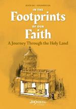 In the Footprints of Our Faith (softcover): A Journey Through the Holy Land