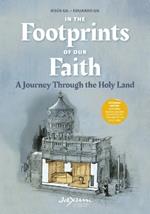 In the Footprints of Our Faith (Extended Edition, softcover): A Journey Through the Holy Land