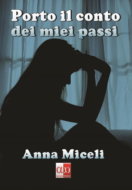 Porto il conto dei miei passi - Anna Miceli - copertina